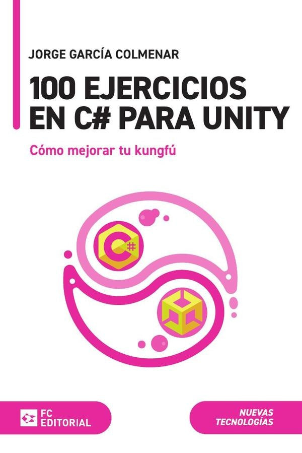 100 ejercicios en C# para Unity | Jorge García Colmenar