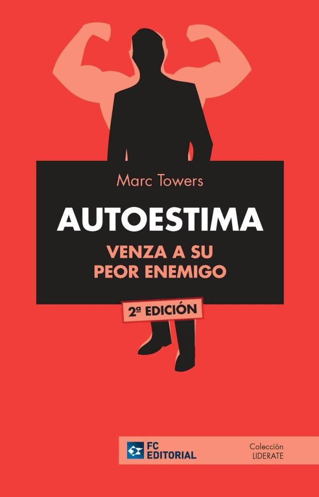 AUTOESTIMA. Venza a su peor enemigo | Marc Towers