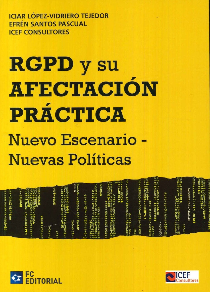 El Reglamento Europeo de Protección de Datos Personales y su afectación práctica | Iciar López-Vidriedro Tejedor