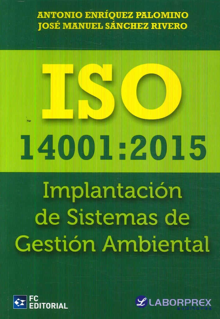 ISO 14001:2015. Implantación de Sistemas de Gestión Ambiental | José Manuel Sánchez Rivero