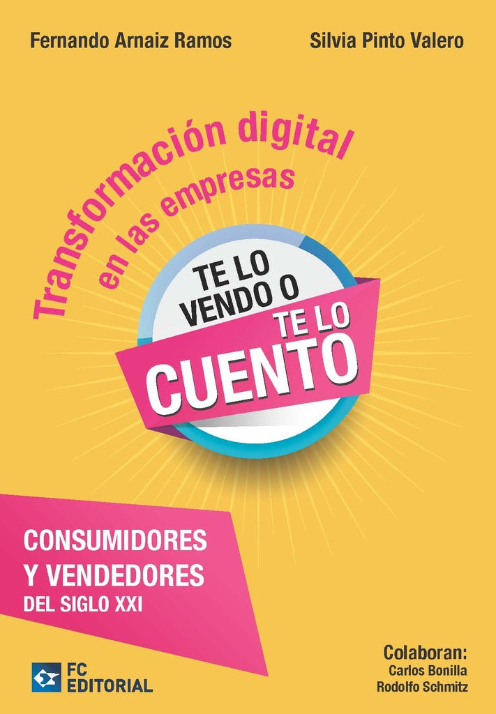 Transformación digital. "Te lo vendo o te lo cuento" | Fernando Arnaiz Ramos