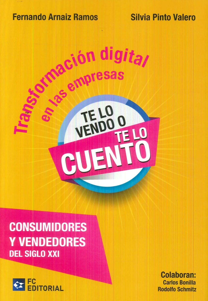 Transformación digital. "Te lo vendo o te lo cuento" | Fernando Arnaiz Ramos