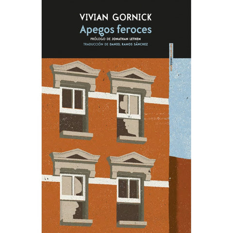 APEGOS FEROCES*.. | Vivian Gornick