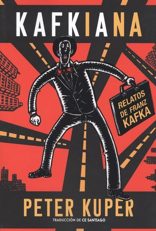 KAFKIANA. RELATOS DE FRANZ KAFKA. | PETER KUPER