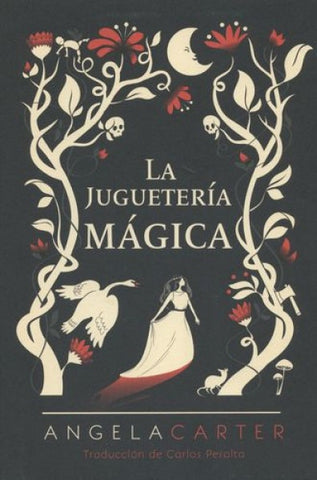 LA JUGUETERÍA MÁGICA.. | ANGELA CARTER