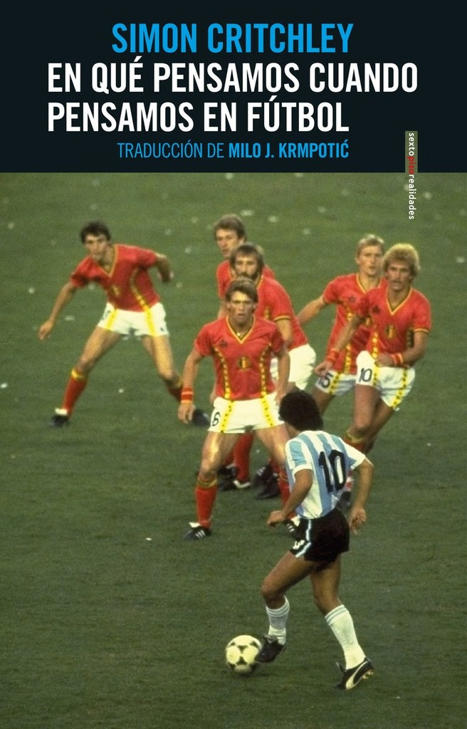 En qué pensamos cuando pensamos en fútbol  | Simon Critchley