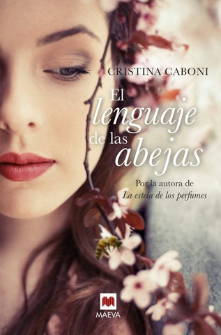 EL LENGUAJE DE LAS ABEJAS.. | Cristina  Caboni