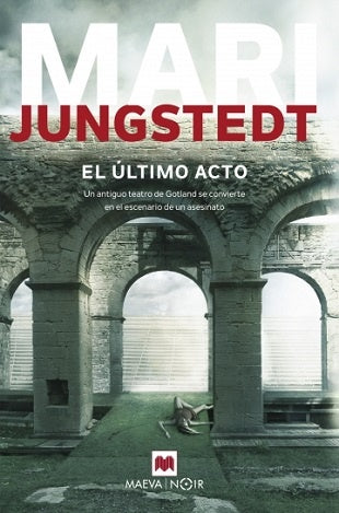 EL ULTIMO ACTO  | MARI JUNGSTEDT