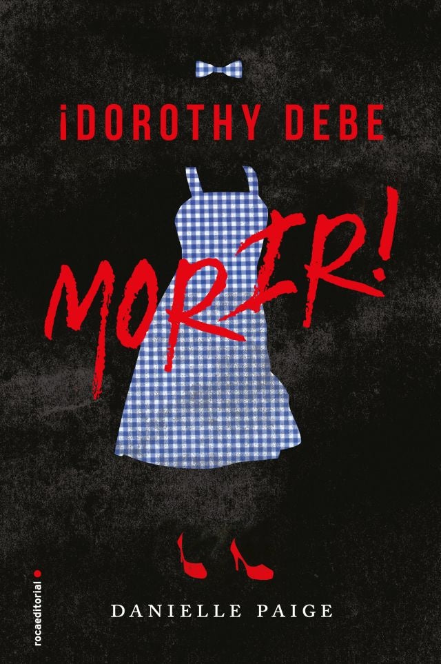 DOROTHY DEBE MORIR.. | Danielle  Paige