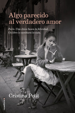 Algo parecido al verdadero amor. | Cristina M. Petit