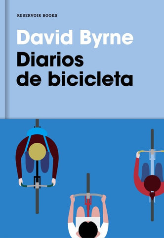 DIARIOS DE BICICLETA | DAVID BYRNE