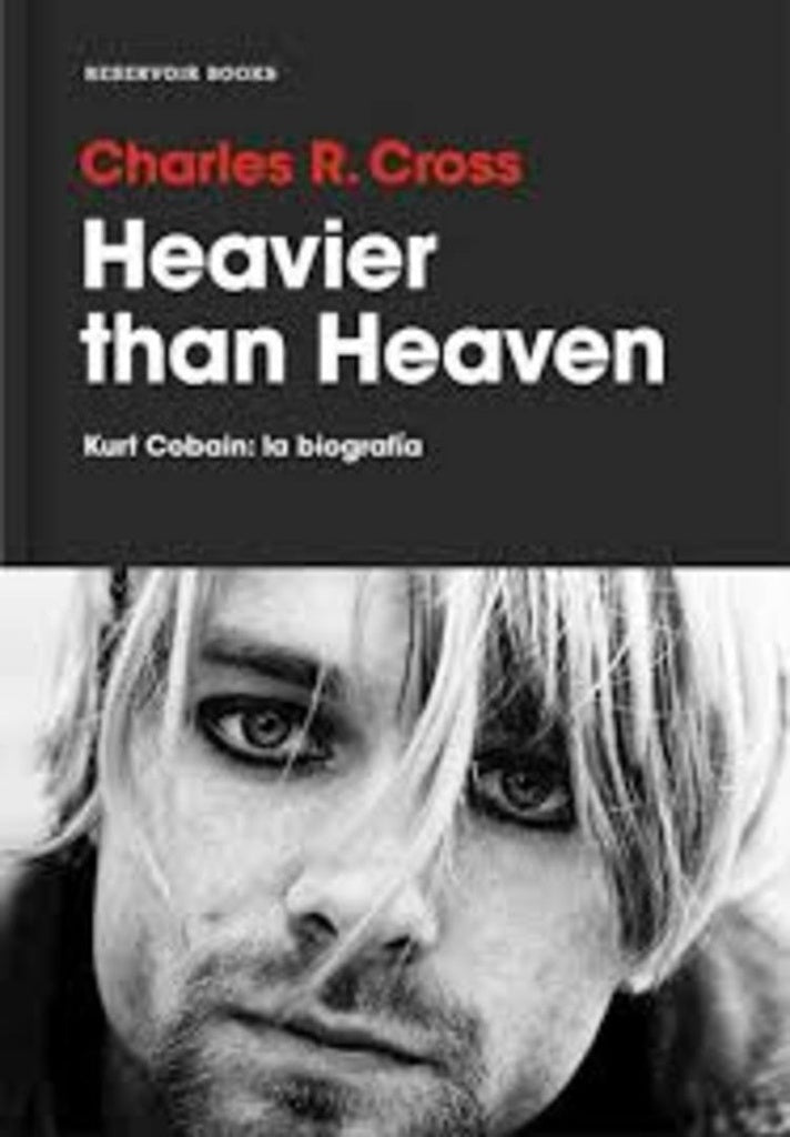 Kurt Cobain: la biografía | Charles R. Cross