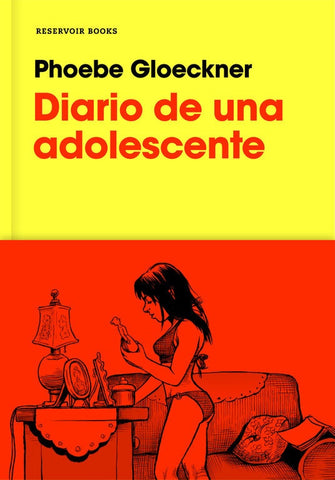 DIARIO DE UNA ADOLESCENTE.F | PHOEBE GLOECKNER