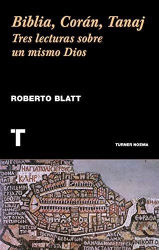 BIBLIA, CORÁN, TANAJ | Roberto Blatt