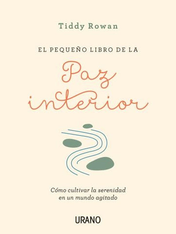 EL PEQUEÑO LIBRO DE LA PAZ INTERIOR*. | TIDDY  ROWAN