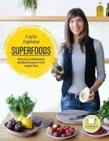 SUPERFOODS* | CARLA ZAPLANA