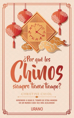 POR QUE LOS CHINOS SIEMPRE TIENEN TIEMPO?* | CHRISTINE CAYOL