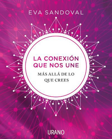 LA CONEXION QUE NOS UNE. | EVA  SANDOVAL