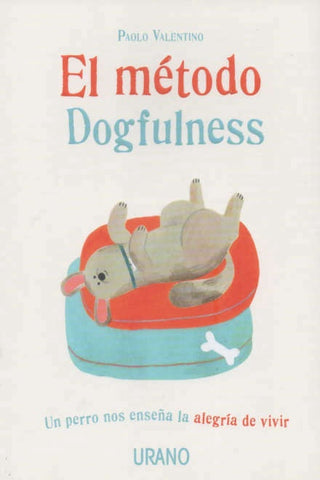 EL METODO DOGFULNESS * | PAOLO  VALENTINO
