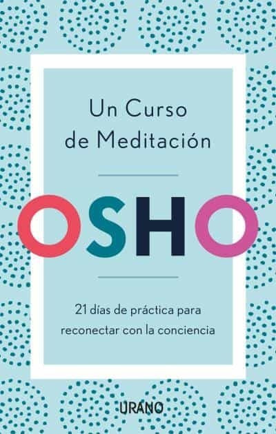 UN CURSO DE MEDITACION*.. | Osho