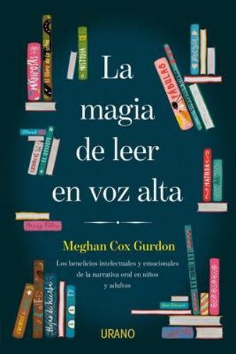 LA MAGIA DE LEER EN VOZ ALTA* | MEGHAN COX GURDON