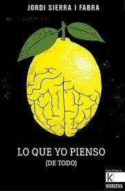 LO QUE YO PIENSO (DE TODO) | Jordi Sierra I Fabra
