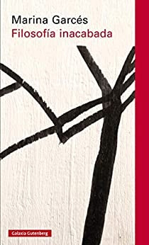 FILOSOFIA INACABADA.. | Marina Garcés