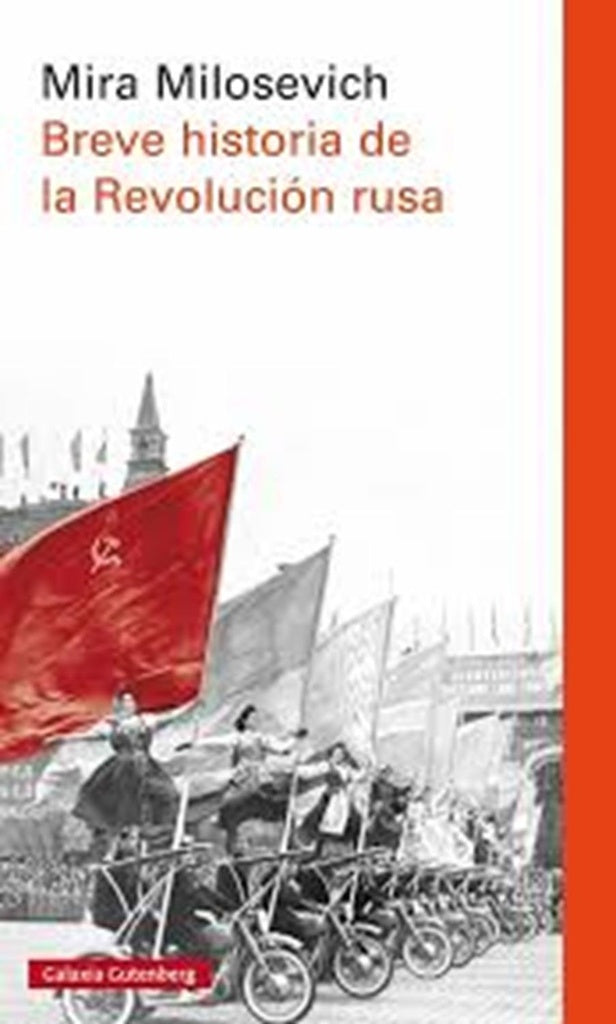 BREVE HISTORIA DE LA REVOLUCION RUSA (CON DETALLES).. | MIRA MILOSEVICH