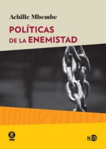 POLITICAS DE LA ENEMISTAD.. | ACHILLE  MBEMBE