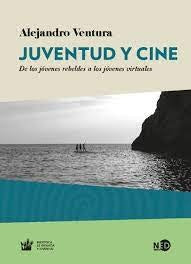 JUVENTUD Y CINE | ALEJANDRO  VENTURA