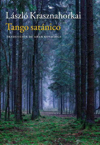 TANGO SATANICO.. | László Krasznahorkai