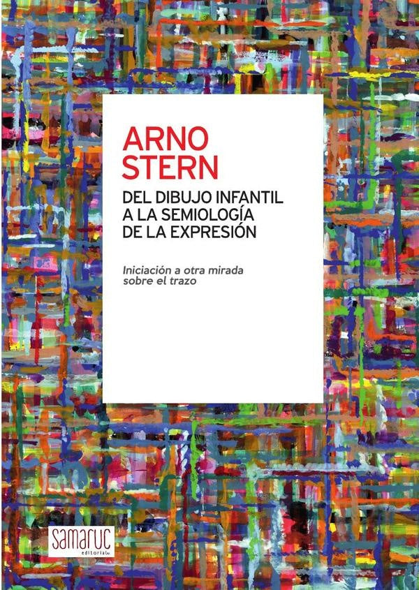 Del dibujo infantil a la semiología de la expresión | ARNO STERN