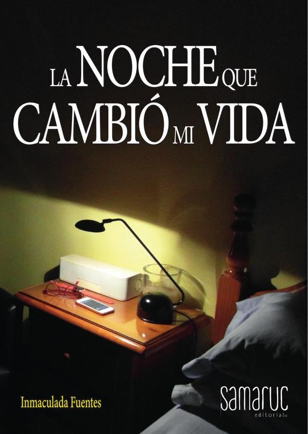 La noche que cambió mi vida | Inmaculada Fuentes