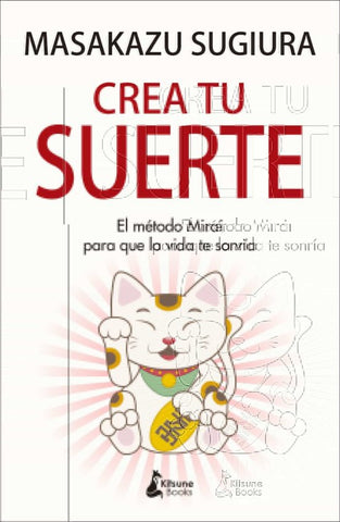 **CREA TU SUERTE | MASAKAZU SUGIURA