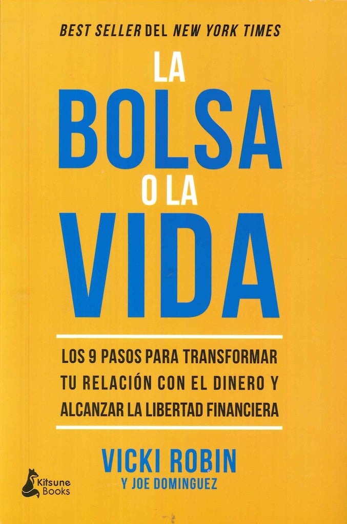 LA BOLSA O LA VIDA.. | VICKI ROBIN