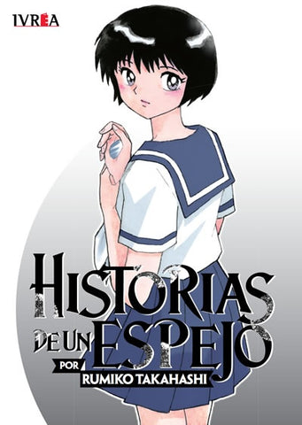 HISTORIAS DE UN ESPEJO.. | Rumiko Takahashi