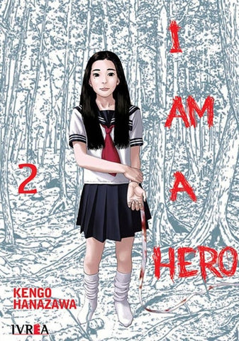 I AM A HERO 02 *.. | Kengo Hanazawa