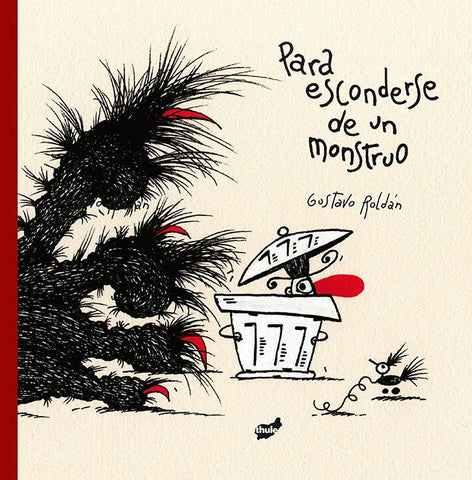 Para esconderse de un monstruo  | Gustavo Roldán