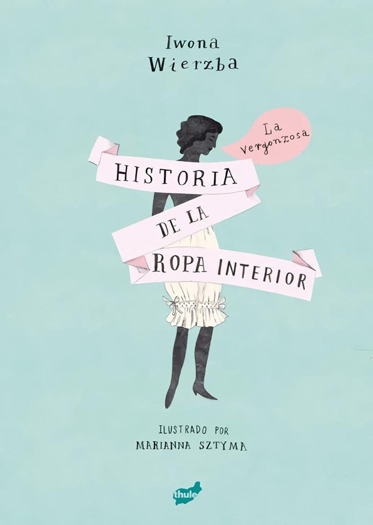 LA VERGONZOZA HISTORIA DE LA ROPA INTERIOR | Iwona  Wierzba