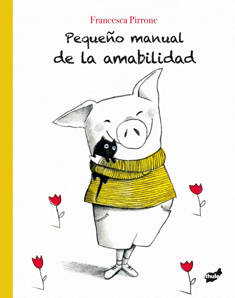 EL PEQUEÑO MANUAL DE LA AMABILIDAD | FRANCESCA  PIRRONE