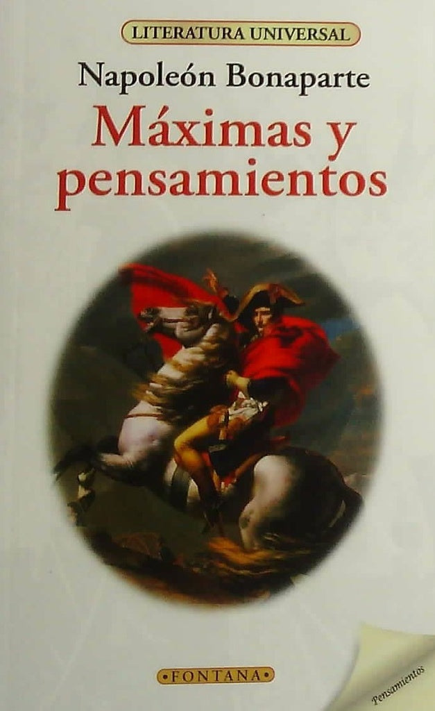 MÁXIMAS Y PENSAMIENTOS.. | Napoleon Bonaparte