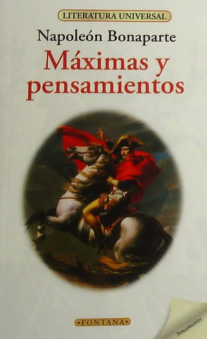 MÁXIMAS Y PENSAMIENTOS.. | Napoleon Bonaparte