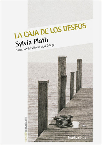 LA CAJA DE LOS DESEOS | Sylvia Plath