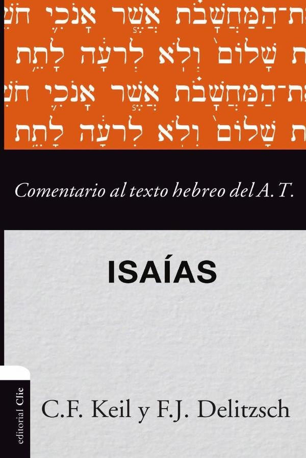 Comentario al texto hebreo del Antiguo Testamento - Isaías | Delitzsch, Keil