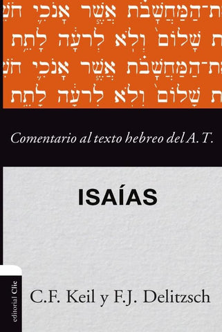 Comentario al texto hebreo del Antiguo Testamento - Isaías | Delitzsch, Keil