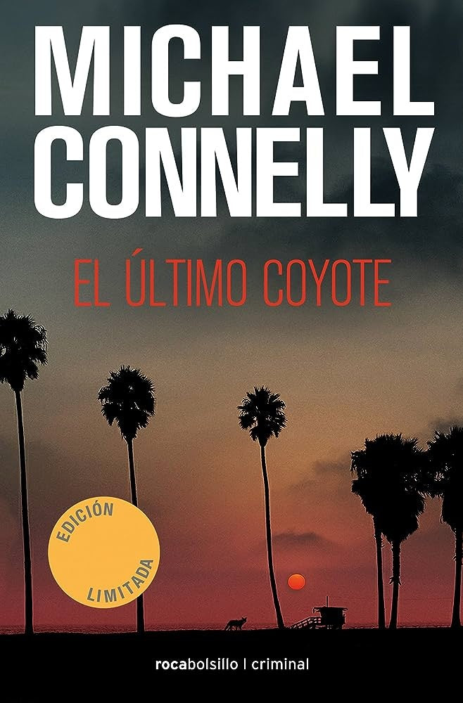 EL ULTIMO COYOTE* | Michael Connelly