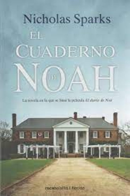 El cuaderno de Noah * | Nicholas Sparks