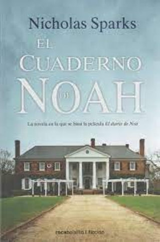 El cuaderno de Noah * | Nicholas Sparks
