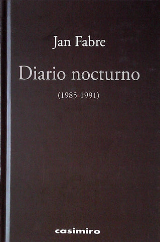 DIARIO NOCTURNO 1985-1991.. | JAN FABRE
