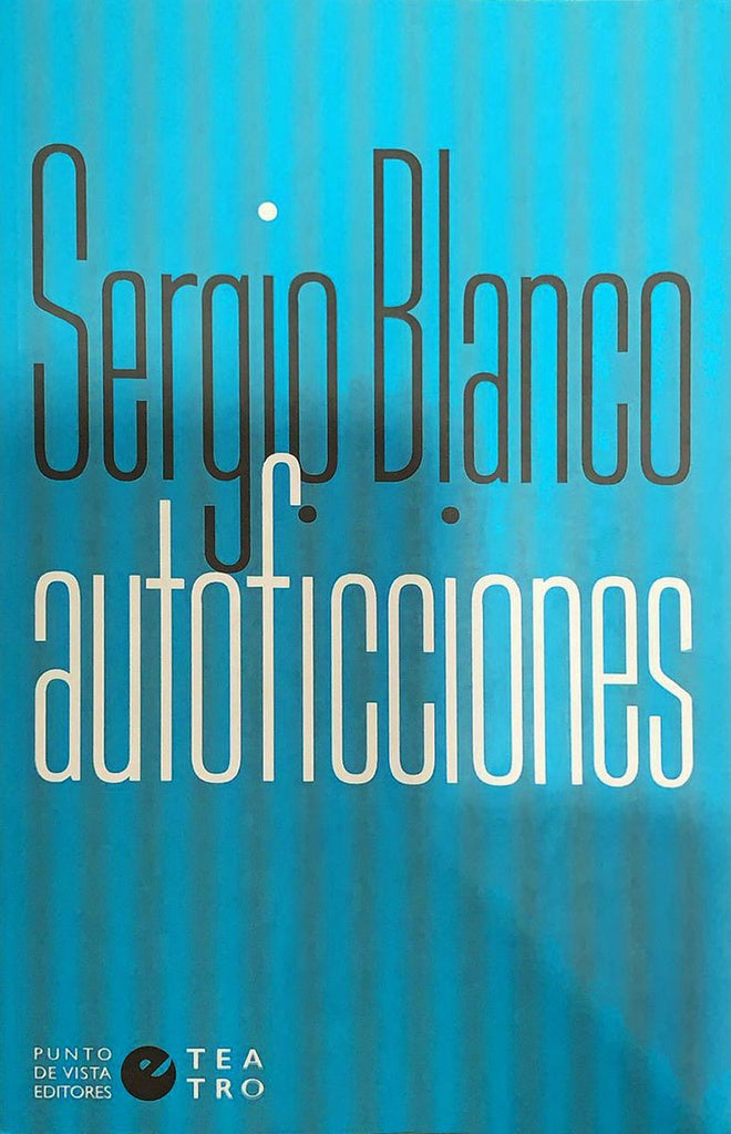 AUTOFICCIONES.. | SERGIO BLANCO